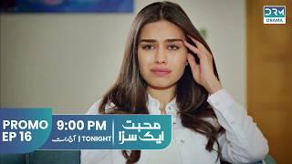 Mohabbat Ek Saza | Promo Episode 16 Tomorrow at 9PM | Turkish Drama In Urdu | UA2O