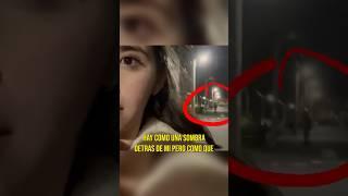 Algo TERRORIFICO la SEGUIA cuando CAMINABA sola en la NOCHE  #shorts #miedo