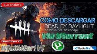 Descargar DEAD BY DAYLIGHT POR MEDIAFIRE (x64 bits)  [Via uTorrent]