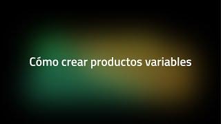 ▶️ Cómo crear productos variables en tu tienda online | Bitobee