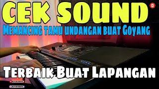 CEK SOUND TERBAIK DI HAJATAN MEMANCING TAMU UNDANGAN BUAT GOYANG ( DANGDUT ELECETONE