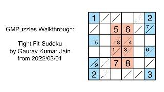 GMPuzzles - 2022/03/01 - Tight Fit Sudoku by Gaurav Kumar Jain