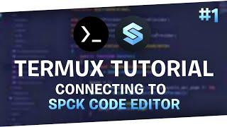 Connecting Termux To Spck Editor || Episode 1 || Termux Tutorial || Developers Point