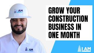 Grow Your Construction Business With This Simple 3-Step Framework