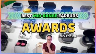 2024 BEST Midrange Earbuds Awards!  (After 700 reviews...)