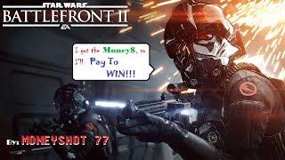 Star War Battlefront II- Pay to Win!!!