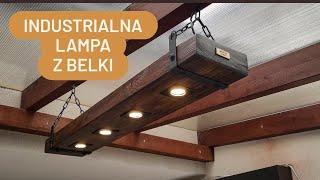 INDUSTRIALNA lampa z belki / Industrial BEAM lamp