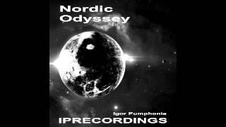 Igor Pumphonia - Nordic Odyssey (Original Mix)