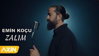 Emin Koçu - Zalım ( Bir Hayale Daldım )