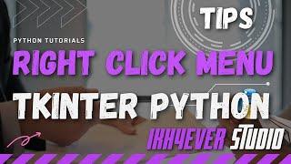 How to Build Right Click menu App using Tkinter Python 2022