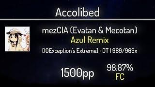 Accolibed (10.4⭐) mezClA (Evatan & Mecotan) - Azul Remix [IOException's] +DT 98.87% | FC | 1500 PP