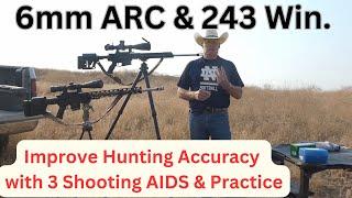 .243 Win.-- 6mm ARC / Varmint Practice with  Shooting Aids for Accuracy and Consistency.