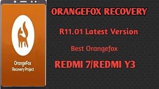 Orangefox R11.01 Stable For REDMI 7/REDMI Y3|Install Orangefox on Redmi 7 & Y3.FDE & FBE Recovery.