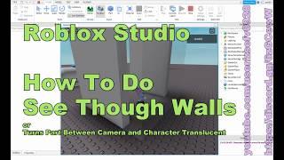 [Roblox Studio] How To See Though Walls or Turns Part Between Camera and Character Translucent