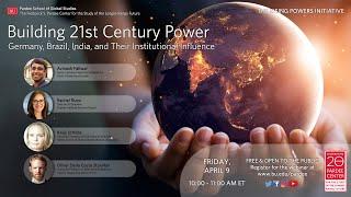 Building 21st Century Power: Germany, Brazil, India, and Their Institutional Influence