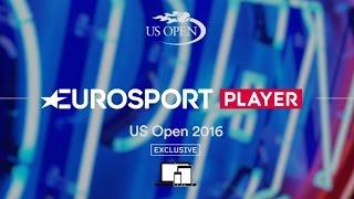 US Open - Live and Exclusive on Eurosport Player | Eurosport