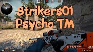 CS:GO нарезка | Strikers01 (Psycho TM)