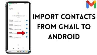 How To Import Contacts From Gmail To Android (Samsung Device)