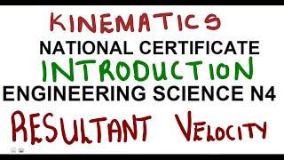 Engineering Science N4 Kinematics Resultant Velocity Introduction @mathszoneafricanmotives