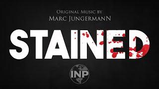 STAINED [2022] | Music by Marc Jungermann