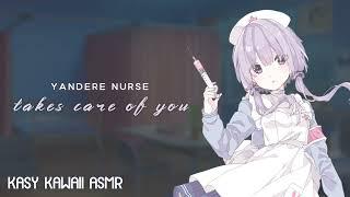 Yandere Nurse Takes Care of You | Part 1 (ASMR) (Roleplay)