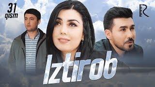 Iztirob (milliy serial) | Изтироб (миллий сериал) 31-qism