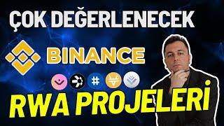 Çok Değerlenecek 5 Binance RWA Projesi Nelerdir ve Bu Projelere Nasıl Yatırım Yapılmalı?