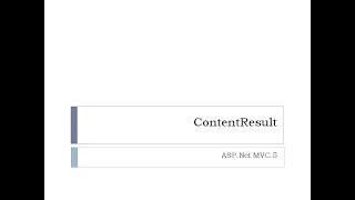 6 - Content Result in asp.net MVC