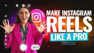 How to Make Instagram Reels Like a PRO!