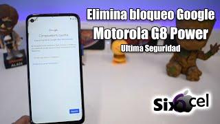 Como Eliminar Bloqueo GOOGLE *Motorola G8 Power* Ultima Seguridad