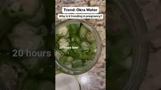 Is Okra Water Slimy? #pregnancy #okra