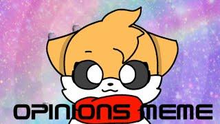 OPINIONS meme | {GIFT} for moodymations ;3