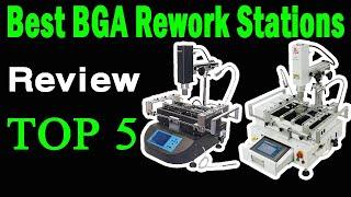 Top 5 Best BGA Rework Stations On 2024