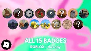 How to get ALL 15 BADGES in therapy - ROBLOX (TUTORIAL)