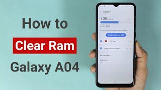 How to Clear Ram or Memory in Samsung Galaxy A04