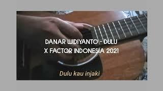 Fingerstyle Gitar Danar Widianto -Dulu [X FACTOR INDONESIA] || Trending 1 18 Des 2021