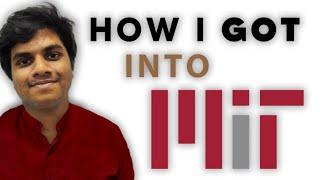 How I got into MIT | Essays and the Process! (Part 1)