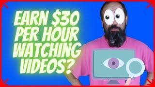 5 Sites To Earn $30 Per Hour Watching Videos to Make Money Online