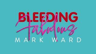 Bleeding Fabulous by Mark Ward [trailer]