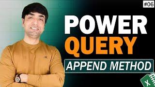 Power Query : Append Method | Combine Excel Worksheets in a Workbook using Power Query Append Method