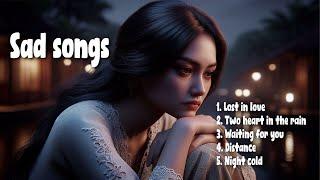 Sad songs - love songs [no copyright songs]