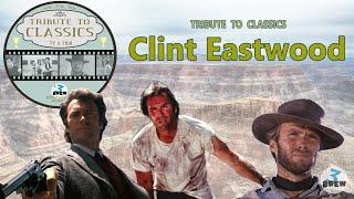 Tribute To Classics : Clint Eastwood