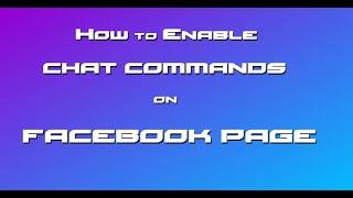 How To Enable Chat Commands On Facebook Page Updated 2021 | Tagalog