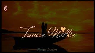 Tumse milke aisa laga whatsapp status | Tumse milke aisa laga female version status |