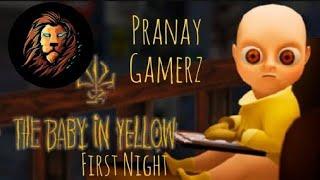 Baby in yellow Pranay Gamerz First night full gameplay #Pranay