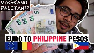 EURO TO PHILIPPINE PESOS CONVERSION (MAGKANO ANG PALITAN?)