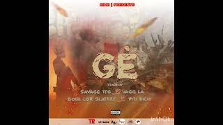 GÈ SAVAGE TFG X VAGG LA X BOUL L'OR SLATTZY X PITI RICHH