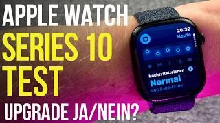 Apple Watch Series 10 Test: Für wen lohnt sich das Upgrade?