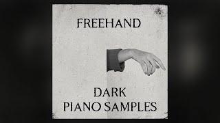 FREE Dark Piano Sample Pack || "Freehand" Loop Kit 2021