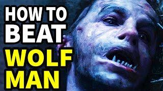 How To Beat The WEREWOLF In "Wolf Man"